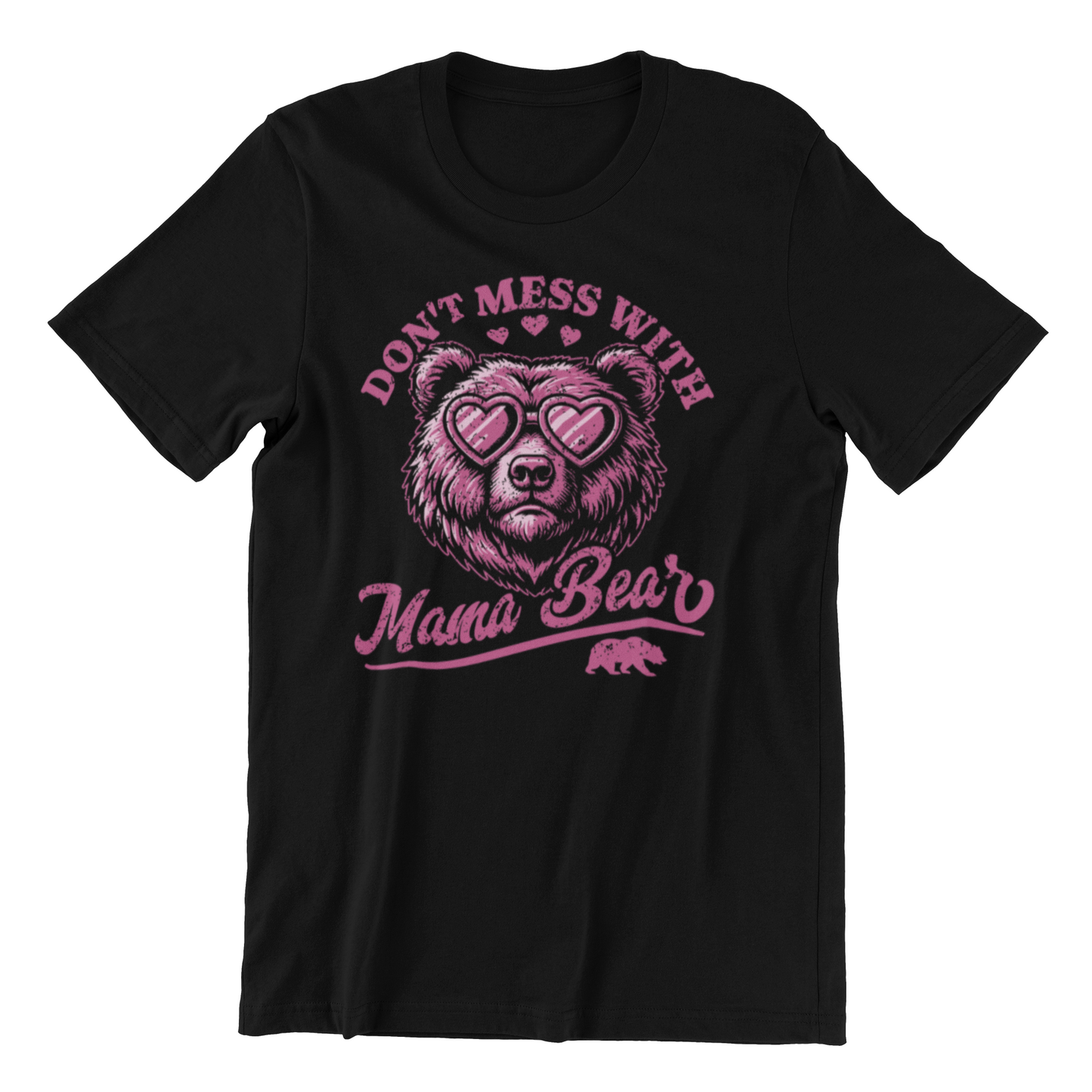 Don't Mess with Mama Bear T-Shirt