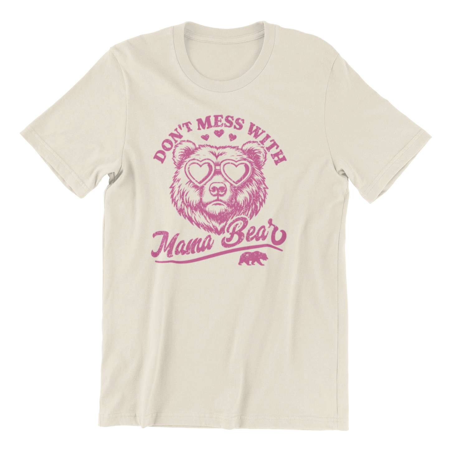Don't Mess with Mama Bear T-Shirt