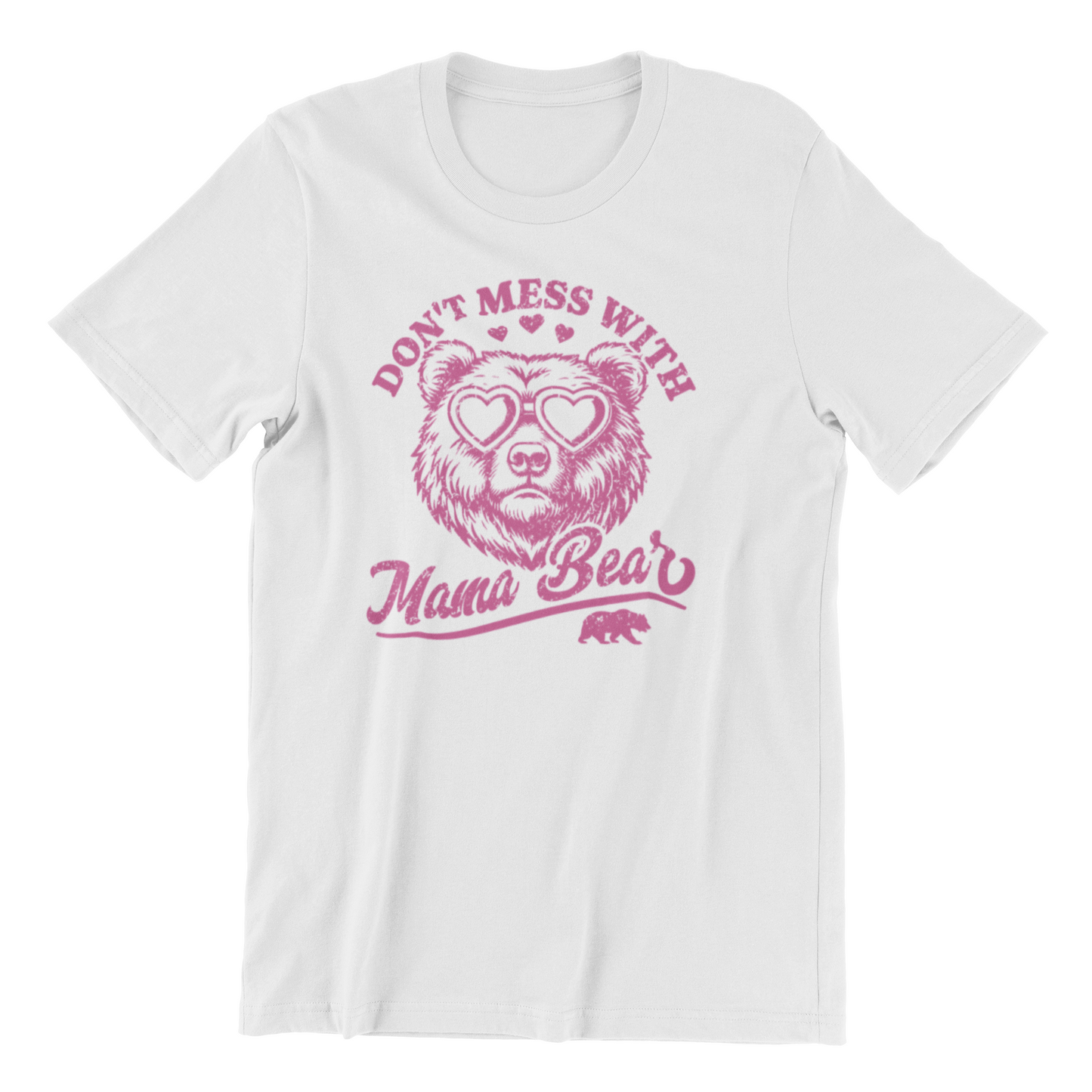 Don't Mess with Mama Bear T-Shirt
