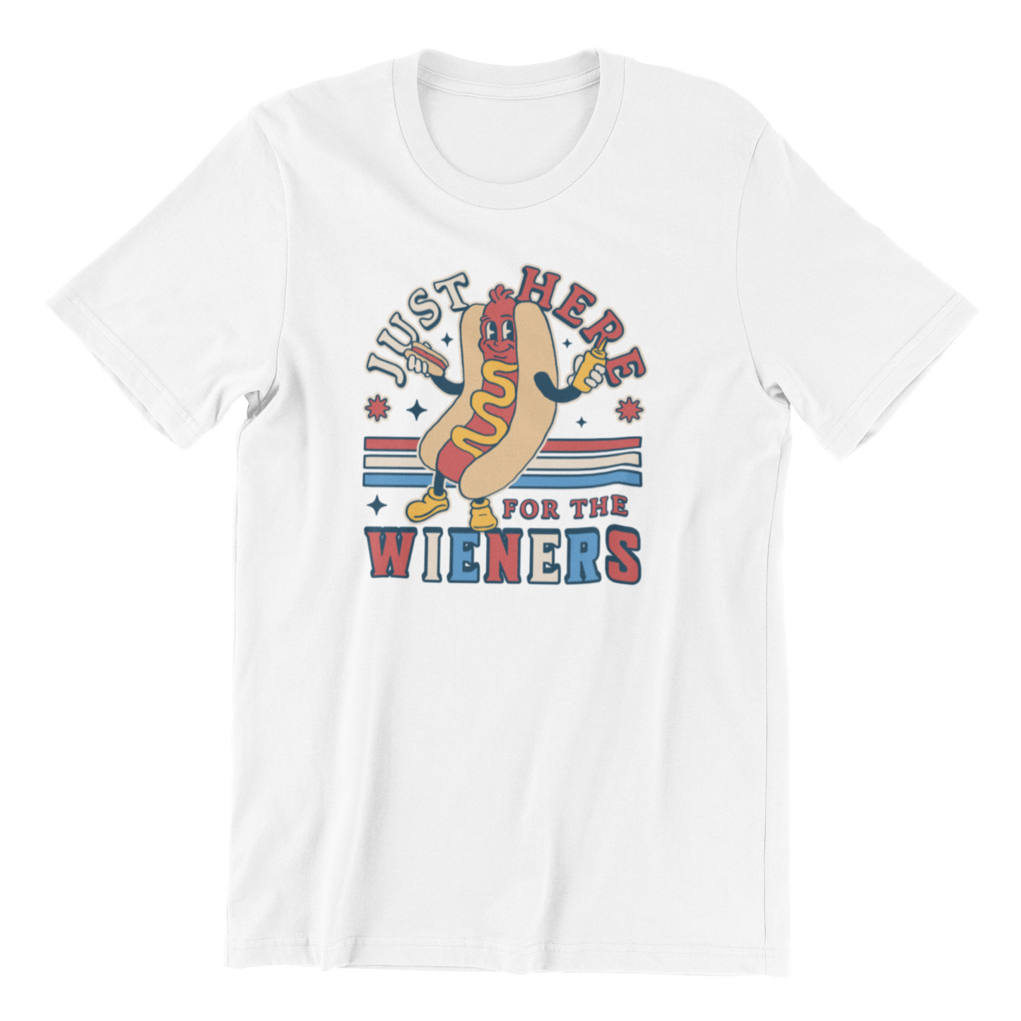 I'm Just Here for the Wieners - 4th of July Hot Dog