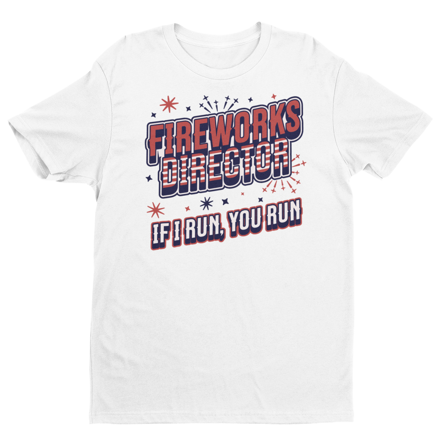 Fireworks Director If I Run You Run - 4th of July