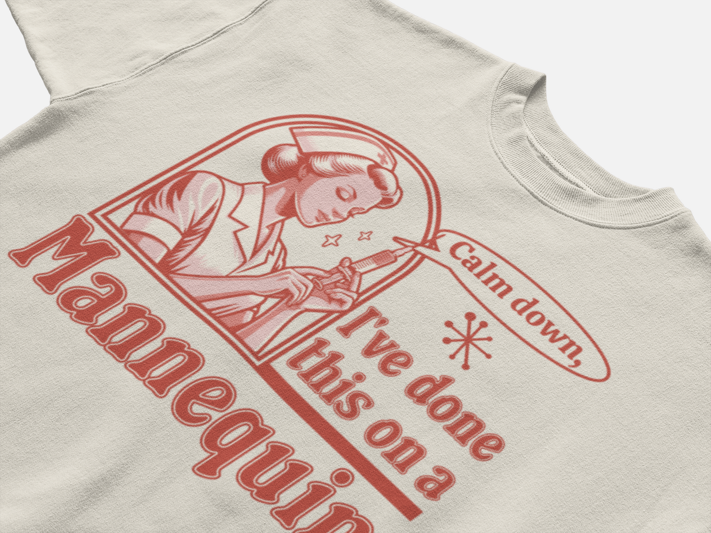 Calm Down I've Done This on a Mannequin Nurse Shirt