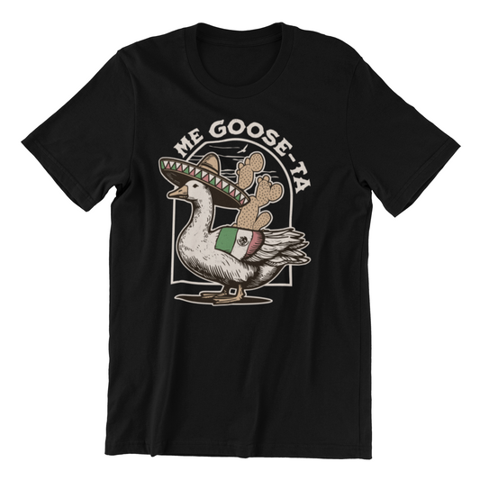 Me Goose Ta - Me Gusta - Goose Spanish Pun T-Shirt