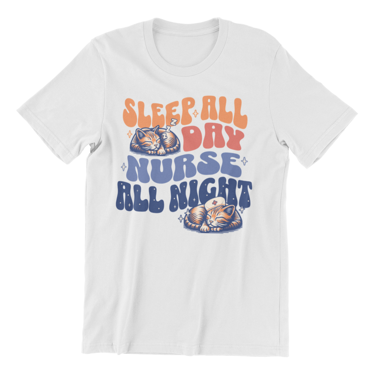Sleep All Day Nurse All Night Shirt