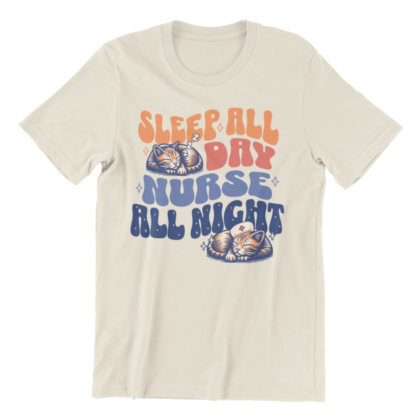 Sleep All Day Nurse All Night Shirt