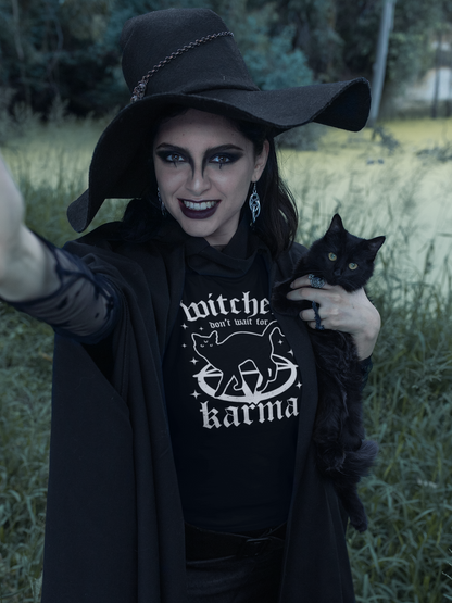 Witches don't wait for Karma Shirt