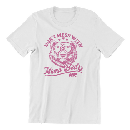 Don't Mess with Mama Bear T-Shirt