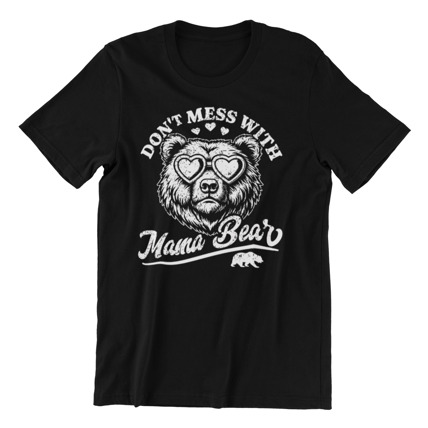 Don't Mess with Mama Bear T-Shirt