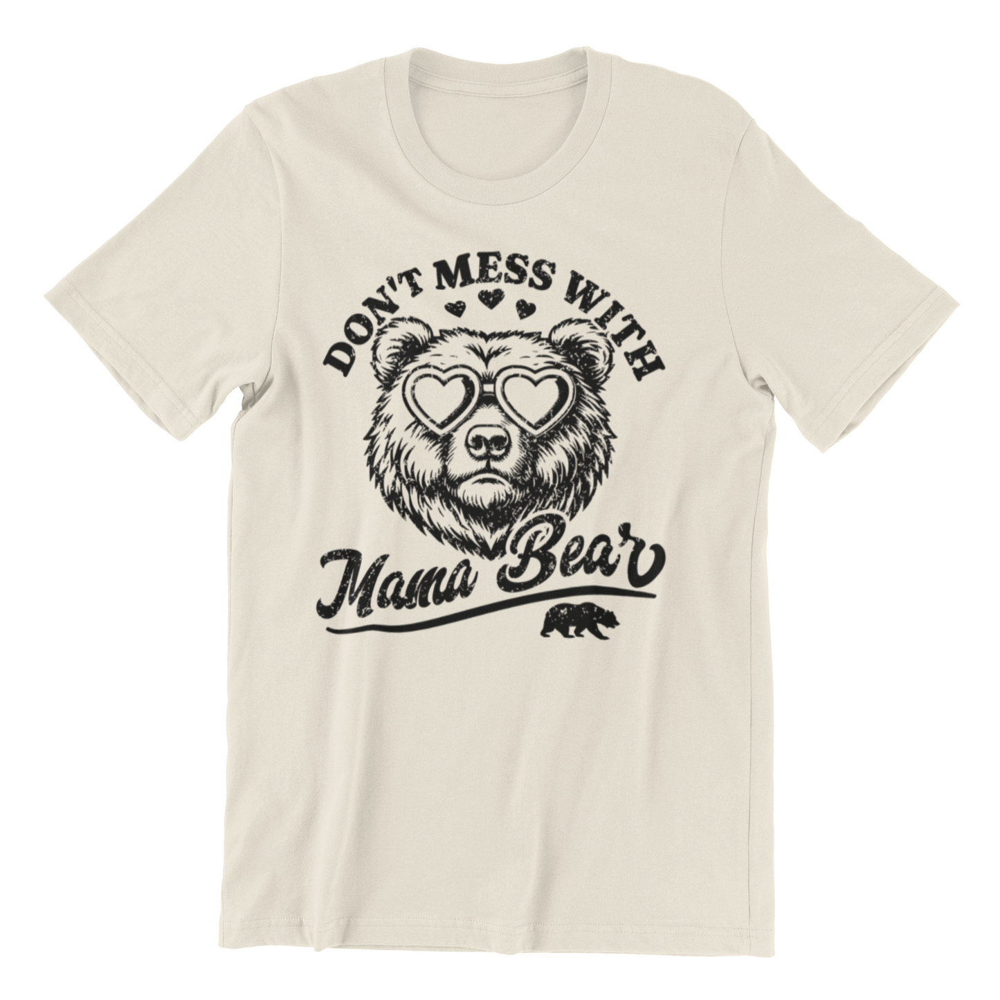 Don't Mess with Mama Bear T-Shirt