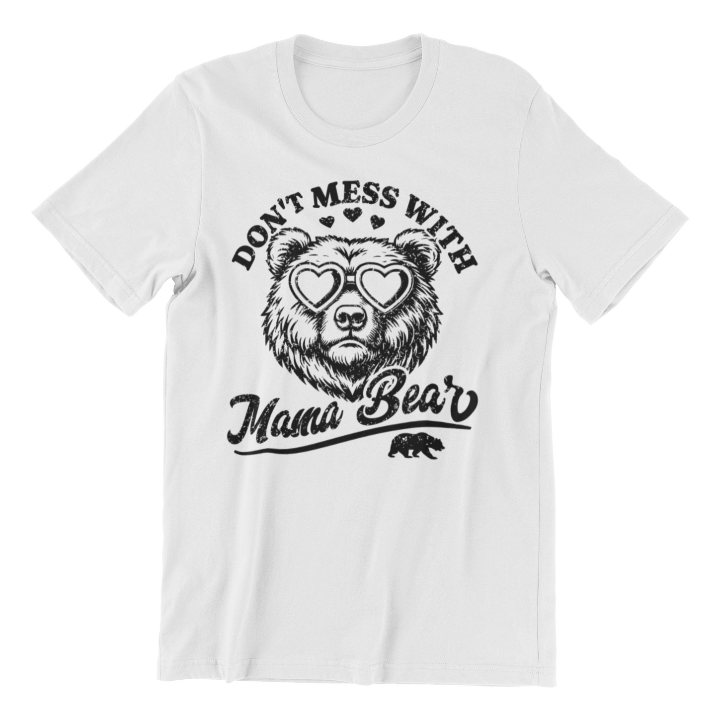 Don't Mess with Mama Bear T-Shirt