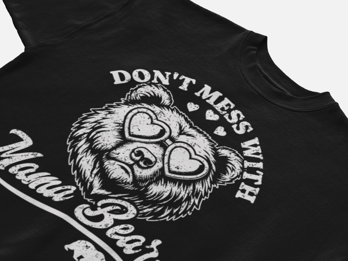 Don't Mess with Mama Bear T-Shirt