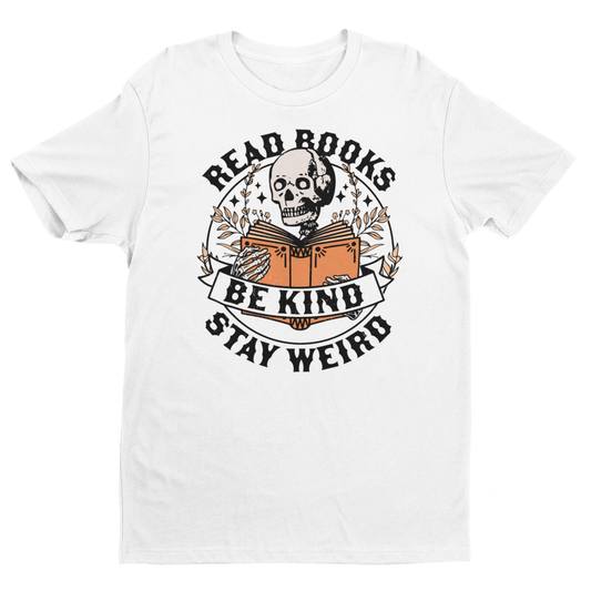 Read Books Be Kind Stay Weird