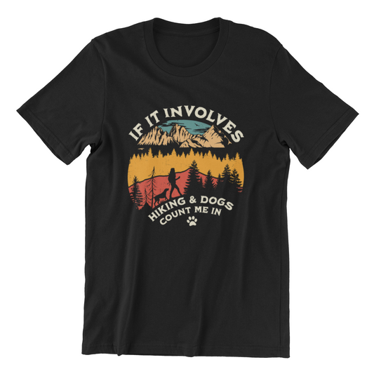 If It Involves Hiking and Dogs Count Me In - Hiking Camping